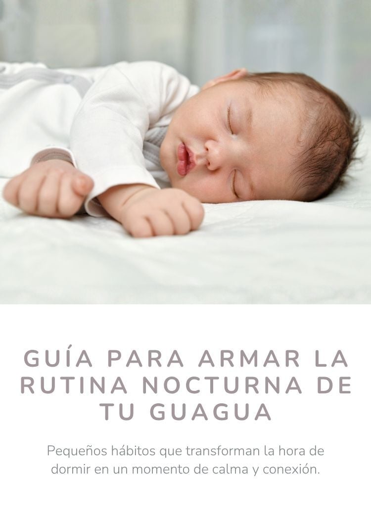 GUÍA PARA ARMAR LA RUTINA NOCTURNA DE TU GUAGUA